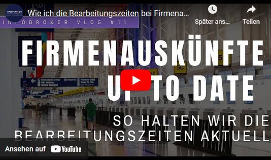 infobroker Vlog Firmenauskünfte und Bearbeitungszeiten