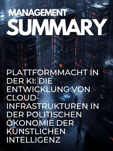 Plattformmacht in der KI: Die Entwicklung von Cloud-Infrastrukturen in der politischen Ökonomie der künstlichen Intelligenz